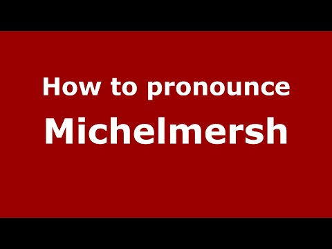 How to pronounce Michelmersh