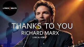 Thanks To You | Richard Marx – Heartfelt Tribute I #lyricvideo I #music