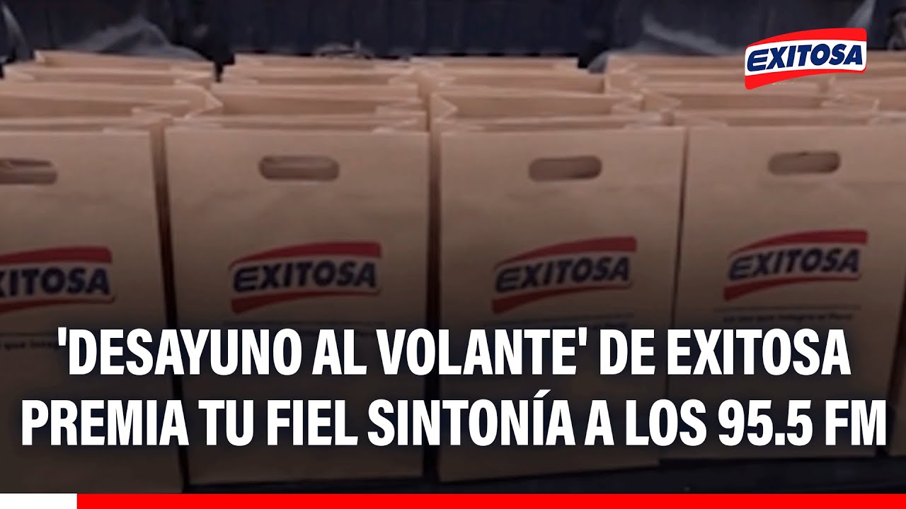 🔴🔵 'Desayuno al volante' de Exitosa premia tu fiel sintonía a los 95.5 FM