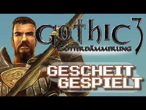 Noch schlechter als Gothic 3? Gothic 3: Götterdämmerung - Review | Gescheit Gespielt