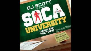 DJ Scott - Soca University (Hosted by ZJ Sparks) (Soca Mixtape 2016)