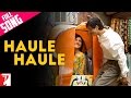 Haule Haule - Full Song - Rab Ne Bana Di Jodi ...