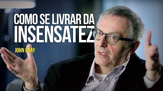 Como se livrar da insensatez