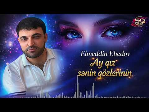 Elmeddin Ehedov - Ay Qız Sənin Gözlərinin / 2026