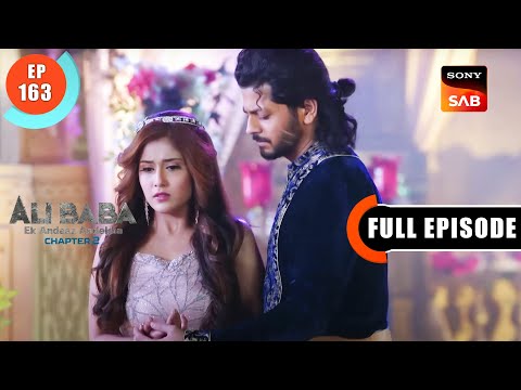 Ali Ka Pagalpan - Ali Baba - Ek Andaaz Andekha - Chapter 2 - Ep 163 - Full Episode - 27 Feb 2023