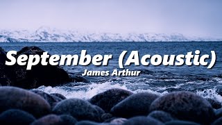 James Arthur - September (Acoustic) (slowed + reverb)