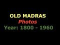 OLD MADRAS 1800 1960 Now CHENNAI