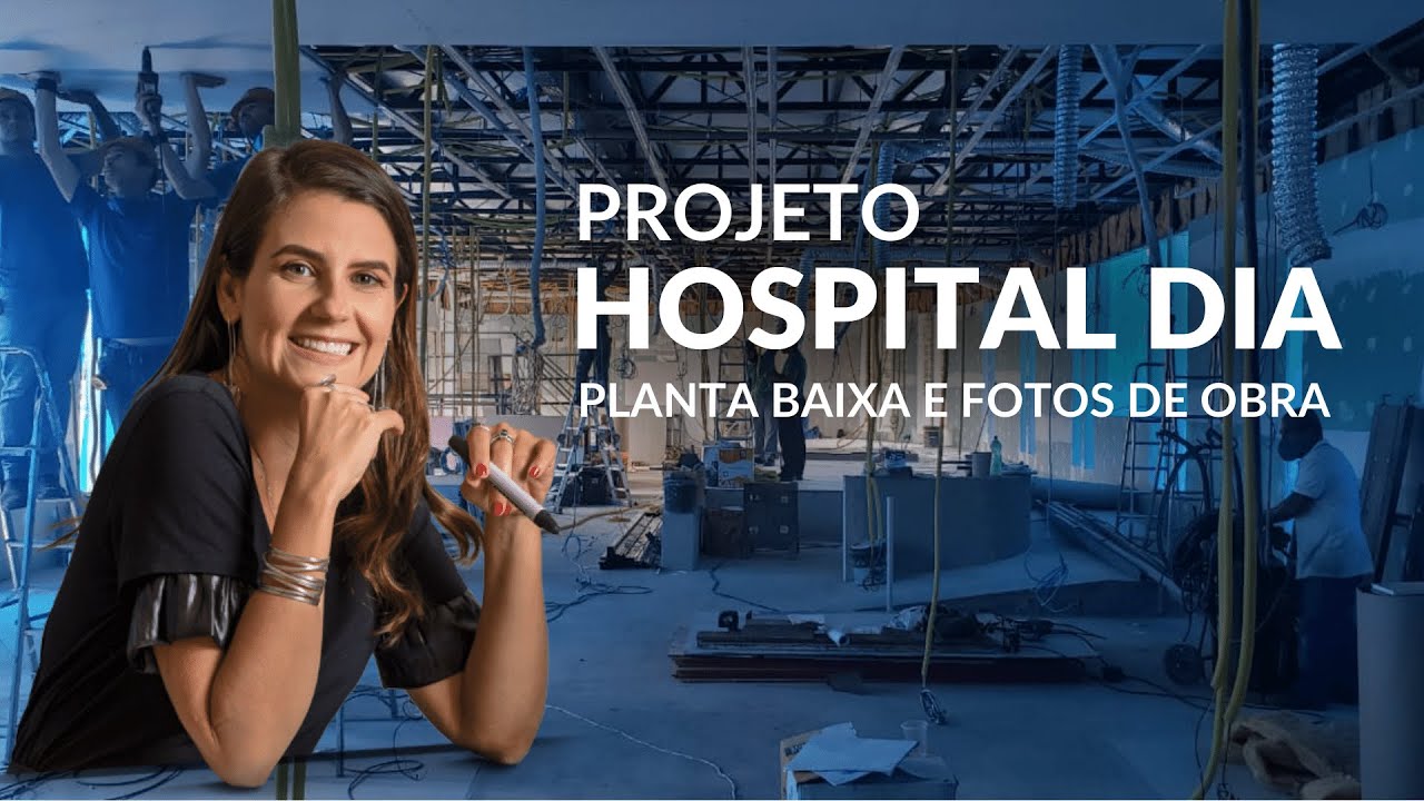Aprenda como Projetar um Hospital Dia | TAPS