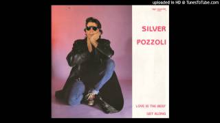 Silver Pozzoli - Love is the Best
