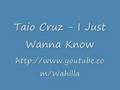 Taio Cruz - I Just Wanna Know 