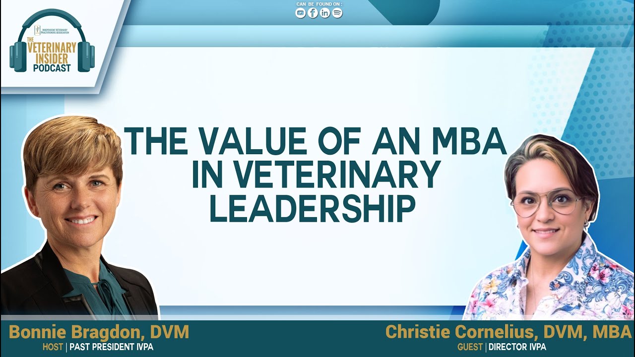 The Value of an MBA in Veterinary Leadership with Christie Cornelius, Director IVPA