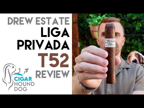 Drew Estate Liga Privada T52 Cigar Review