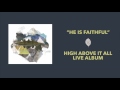 He Is Faithful