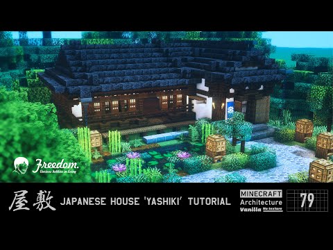 [Minecraft tutorial] Real architect's building base in Minecraft / Japanese house 'Yashiki' #79