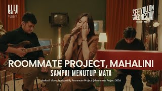 Download lagu See You On Wednesday | Roommate Project, Mahalini - Sampai Menutup Mata - Live Session mp3