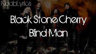 Black Stone Cherry - Blind Man (Sub Español)