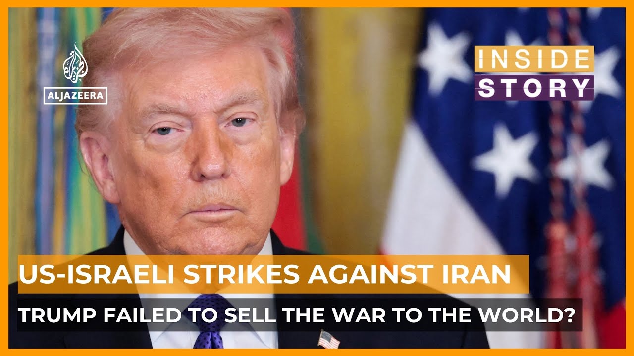Has Donald Trump failed to sell the Iran war to the world? | Inside Story