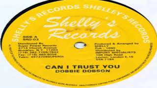 Dobbie Dobson - Can I Trust You