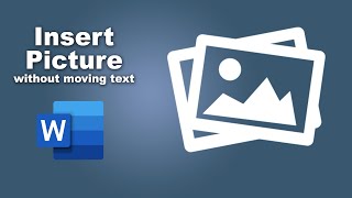 how to insert picture in word without moving text