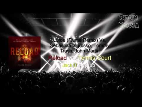 Reload Vs. Tennis Court (Flume Remix) Jack Ü Mashup (Riddim Monsta Remake)
