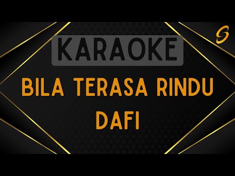 Dafi - Bila Terasa Rindu [Karaoke]