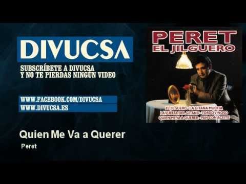 Peret - Quien Me Va a Querer