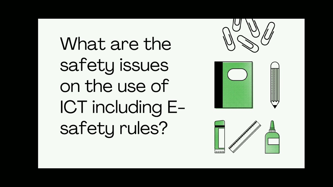 Safety Issues on the use of ICT including E-safety rules