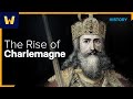 The Rise Of Charlemagne