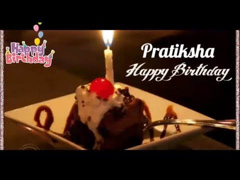 Happy Birthday Pratiksha - Birthday Names Videos - Birthday Names Songs-Video'S ParK