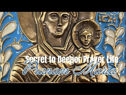 Pranam Maria - Your The Secret to Deeper Daily Prayers!