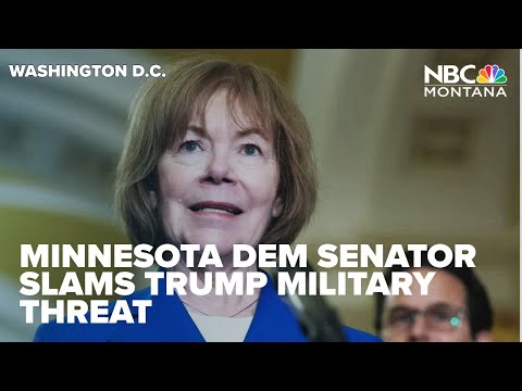 Minnesota Democratic senator denounces Trump's military deployment threat