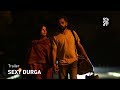 Sexy Durga Trailer SGIFF 2017