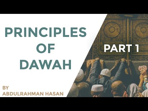 Part 1 | Principles Of Dawah | Ustadh AbdulRahman Hassan