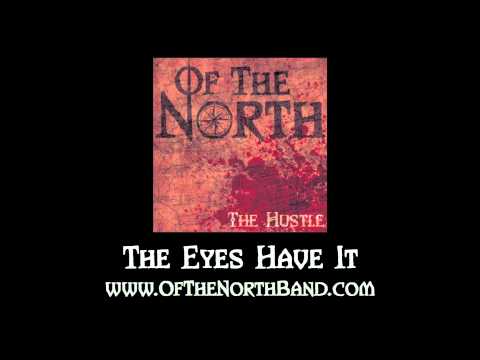 OF THE NORTH The Eyes Have It