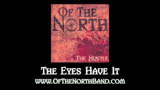 OF THE NORTH The Eyes Have It