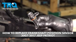 How to replace Crankshaft Position Sensor 2007-2017 Jeep Patriot
