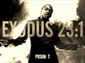 Pusha T-Exodus 23:1(CLEAN VERSION) (YMCMB ...