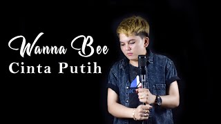 Download lagu Cinta Putih - SONIA || Cover Wanna Annisyah Purba (Wanna Bee) mp3