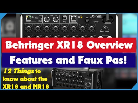 12 Things to Know About the XR18  - The Good and the Bad! An Overview - Behringer XR18  & Midas MR18