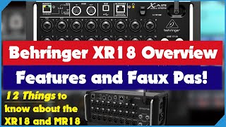 Video thumbnail for 12 Things to Know About the XR18  - The Good and the Bad! An Overview - Behringer XR18  & Midas MR18 by Alan Hamilton Audio