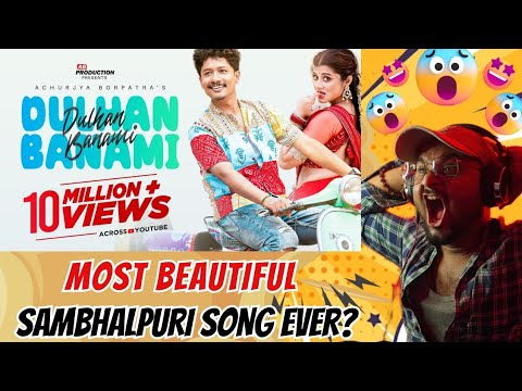 Dulhan Banami (#Sambalpuri Music Video) - #Achurjya Borpatra | Bijay Anand Sahu | Kiran D #REACTION