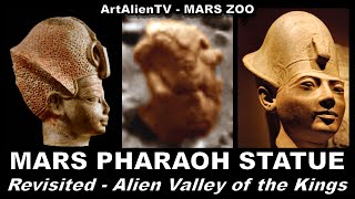 MARS PHARAOH HEAD - REVISITED - Alien Valley of the Kings. ArtAlienTV