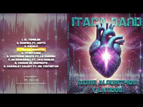 ITACA BAND - ENTRE ALGORITMOS Y LATIDOS (FULL ALBUM)