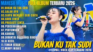 Download lagu MAHESA MUSIK FULL ALBUM DANGDUT TERBARU 2026 || BUKAN KU TAK SUDI - SALAH APA - SIAPA DIHATIMU mp3