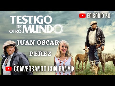 TESTIGO DE OTRO MUNDO ✨ - Entrevista a Juan Oscar Perez
