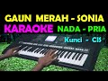 GAUN MERAH Sonia KARAOKE Nada Pria