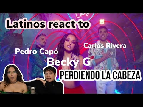 LATINOS REACT to Carlos Rivera, Becky G, Pedro Capó - Perdiendo la Cabeza REACTION!!!