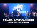 RANGE - LOVE CAN HURT (LIVE) | ISKONCERT | HOOPSDOME LAPU-LAPU CITY