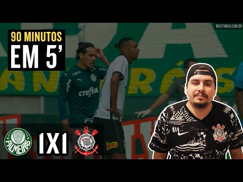 CORINTHIANS 1 X 1 PALMEIRAS (90 minutos em 5) - DESTAQUES NEGATIVOS E O QUE TIRAR DA FINAL