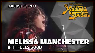 If It Feels Good - Melissa Manchester | The Midnight Special
